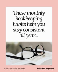 These monthly bookkeeping habits help you stay consistent all year